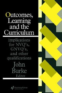 portada outcomes, learning and the curriculum: implications for nvqs, gnvqs and other qualifications