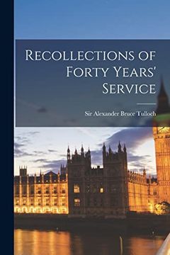 portada Recollections of Forty Years' Service (en Inglés)