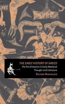 portada The Early History of Greed: The sin of Avarice in Early Medieval Thought and Literature (Cambridge Studies in Medieval Literature) (in English)