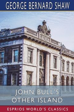 portada John Bull's Other Island (Esprios Classics) (en Inglés)