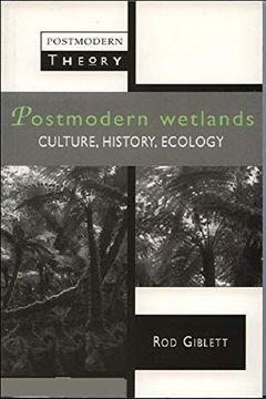 portada Postmodern Wetlands: Culture, History, Ecology 