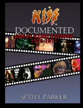 portada Kiss Documented Volume One: Great Expectations 1970-1977: Volume 1 (en Inglés)