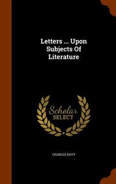 portada Letters ... Upon Subjects Of Literature (en Inglés)