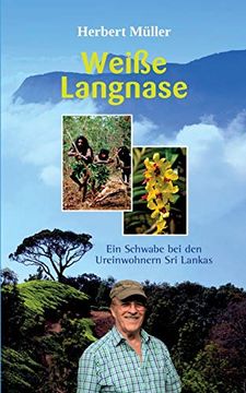 portada Weiße Langnase: Ein Schwabe bei den Ureinwohnern sri Lankas (en Alemán)