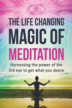 portada Meditation: The Life Changing Magic Of Meditation (en Inglés)