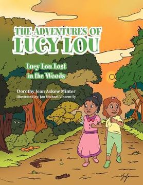 portada the adventures of lucy lou: lucy lou lost in the woods: lucy lou lost in the woods (en Inglés)