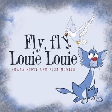 portada Fly, fly, Louie Louie