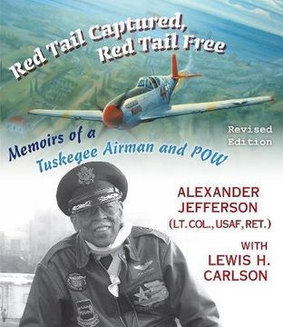 portada Red Tail Captured, Red Tail Free: Memoirs of a Tuskegee Airman and POW (World War II: The Global, Human, and Ethical Dimension) (in English)