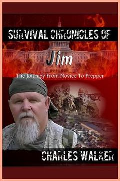 portada Survival Chronicles of Jim: The Journey from Novice to Prepper (in English)