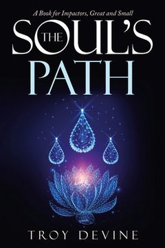 portada The Soul's Path: A Book for Impactors, Great and Small (en Inglés)