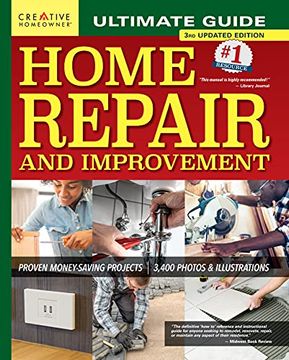 portada Ultimate Guide to Home Repair and Improvement, 3rd Updated Edition: Proven Money-Saving Projects, 3,400 Photos & Illustrations (Creative Homeowner) 608-Page Resource With 325 Step-By-Step diy Projects (in English)