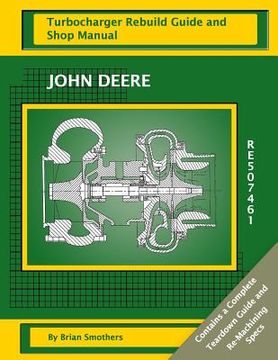 portada John Deere RE507461: Turbocharger Rebuild Guide and Shop Manual