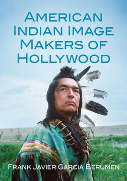 portada American Indian Image Makers of Hollywood (en Inglés)