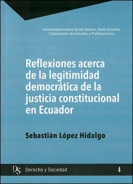 portada Reflexiones acerca de la legitimidad democrática de la justicia constitucional en Ecuador