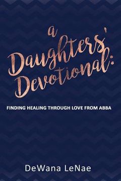 portada A Daughters' Devotional: Finding Healing through Love from Abba