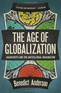 portada The age of Globalization: Anarchists and the Anticolonial Imagination (in English)