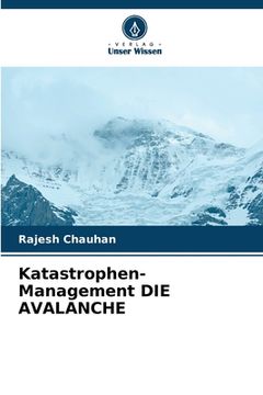 portada Katastrophen-Management DIE AVALANCHE (in German)