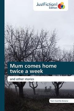 portada mum comes home twice a week (en Inglés)