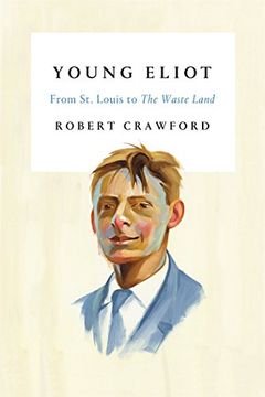 portada Young Eliot: From st. Louis to the Waste Land 