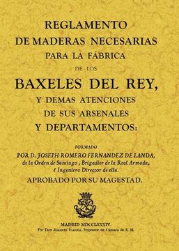 reglamento de maderas necesarias para la fabrica de los baxeles del rey