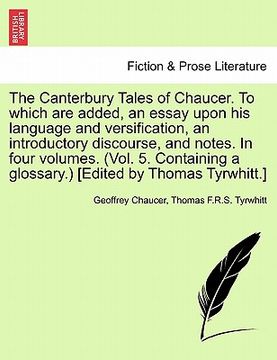 portada the canterbury tales of chaucer. to which are added, an essay upon his language and versification, an introductory discourse, and notes. in four volum (in English)