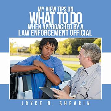 portada My View Tips on What to do When Approached by a law Enforcement Official (en Inglés)
