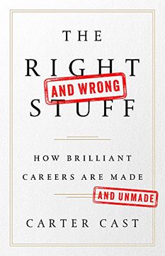 portada The Right and Wrong Stuff: How Brilliant Careers Are Made and Unmade (in English)