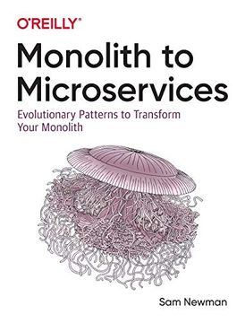 portada Monolith to Microservices: Evolutionary Patterns to Transform Your Monolith (en Inglés)