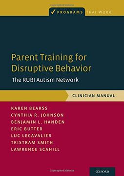 portada Parent Training for Disruptive Behavior: The Rubi Autism Network, Clinician Manual (Programs That Work) (en Inglés)