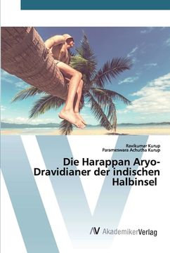 portada Die Harappan Aryo-Dravidianer der indischen Halbinsel (en Alemán)