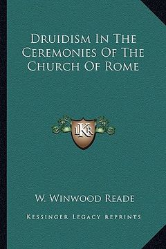 portada druidism in the ceremonies of the church of rome (en Inglés)