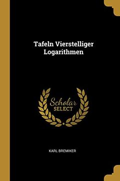 portada Tafeln Vierstelliger Logarithmen (en Alemán)