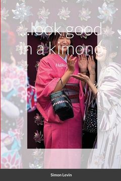 portada ...look good in a kimono (in Russian)