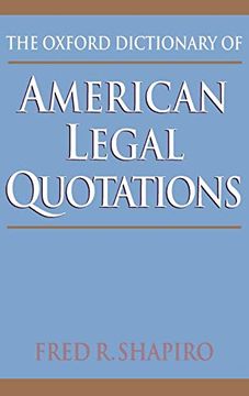 portada The Oxford Dictionary of American Legal Quotations (en Inglés)
