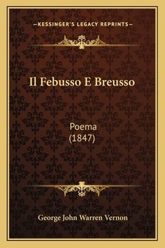 portada Il Febusso E Breusso: Poema (1847) (en Italiano)