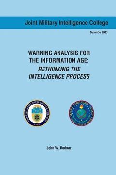 portada Warning Analysis for the Information Age: Rethinking the Intelligence Process (en Inglés)