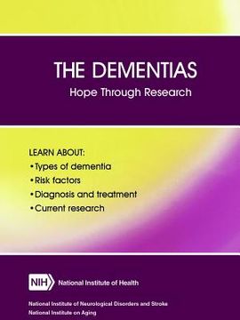 portada The Dementias: Hope Through Research (Revised December 2017) (in English)