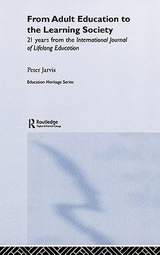 portada from adult education to the learning society: 21 years of the international journal of lifelong education (en Inglés)