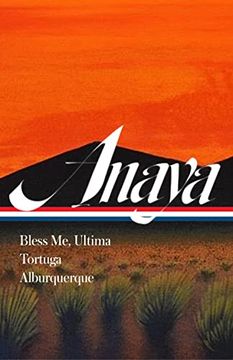 portada Rudolfo Anaya: Bless me, Ultima; Tortuga; Alburquerque (Loa #361) (Library of America, 361) (in English)
