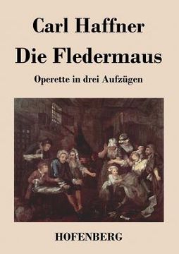 portada Die Fledermaus: Operette in drei Aufzügen (en Alemán)