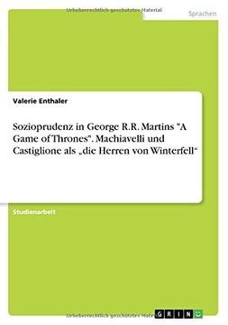 portada Sozioprudenz in George R.R. Martins -A Game of Thrones-. Machiavelli Und Castiglione ALS -Die Herren Von Winterfell- (German Edition)
