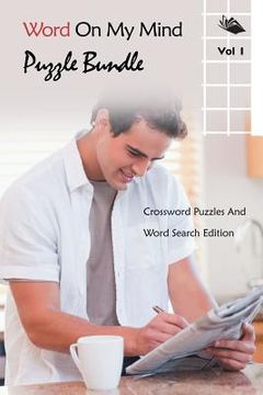portada Word On My Mind Puzzle Bundle Vol 1: Crossword Puzzles And Word Search Edition (en Inglés)