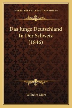 portada Das Junge Deutschland In Der Schweiz (1846) (en Alemán)
