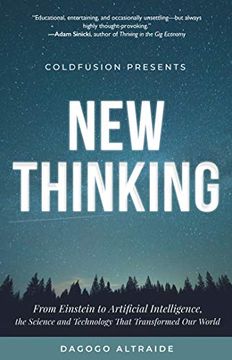 portada Coldfusion Presents: New Thinking: From Einstein to Artificial Intelligence, the Science and Technology That Transformed our World (a Technology Gift for Men, a History of Modern Innovation) (in English)