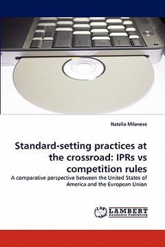 portada standard-setting practices at the crossroad: iprs vs competition rules (in English)