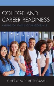 portada College and Career Readiness: A Guide for School Counselors K-12 (en Inglés)