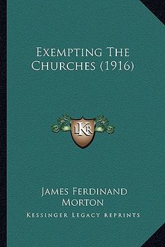 portada exempting the churches (1916) (in English)
