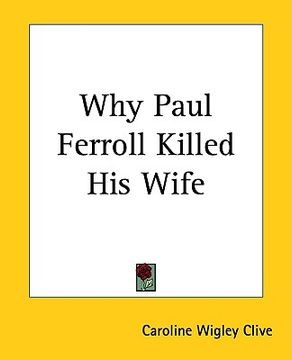 portada why paul ferroll killed his wife (en Inglés)