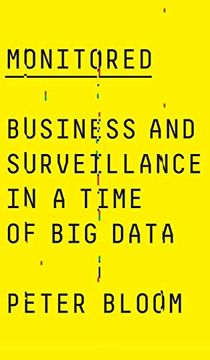 portada Monitored: Business and Surveillance in a Time of big Data (in English)