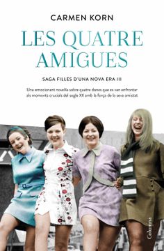 portada Les Quatre Amigues (Serie Filles d una Nova era 3) (in Catalá)